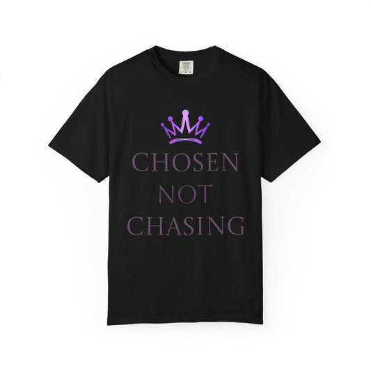 Chosen Not Chasing T-Shirt — Inspirational Crown Graphic Tee