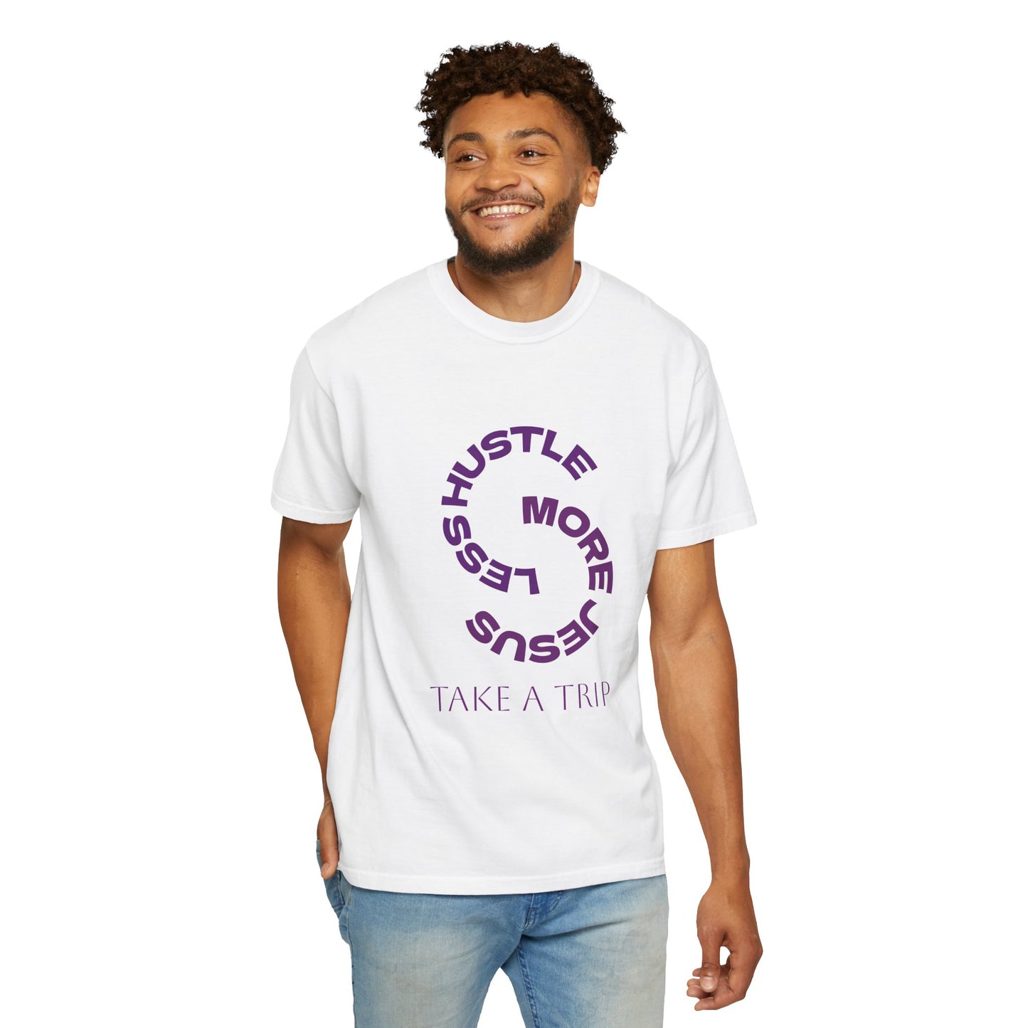 T-Shirt — "Hustle Less, More Jesus" Spiritual Graphic Tee (Take a Trip)