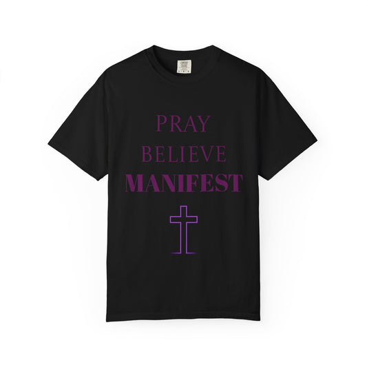 Pray Believe Manifest T-Shirt