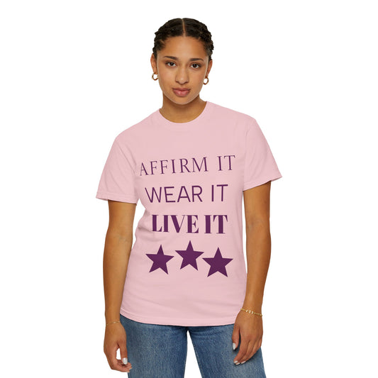 Affirm It Wear It Live It T-Shirt — Motivational Graphic Tee