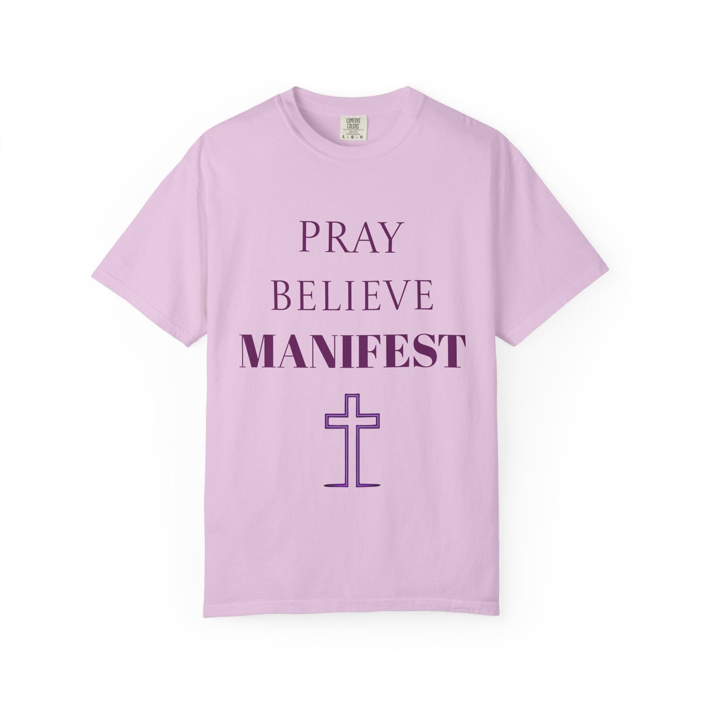 Pray Believe Manifest T-Shirt