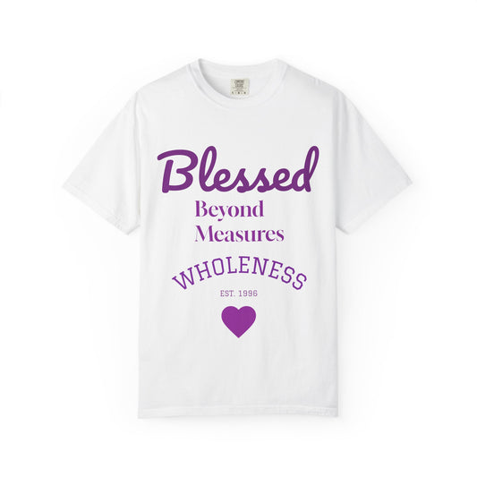 Blessed Beyond Measures T-Shirt — Wholeness Faith Tee