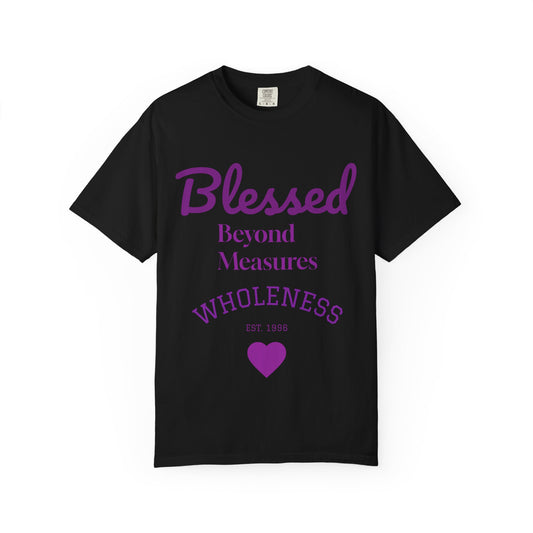 Blessed Beyond Measures T-Shirt — Wholeness Faith Tee