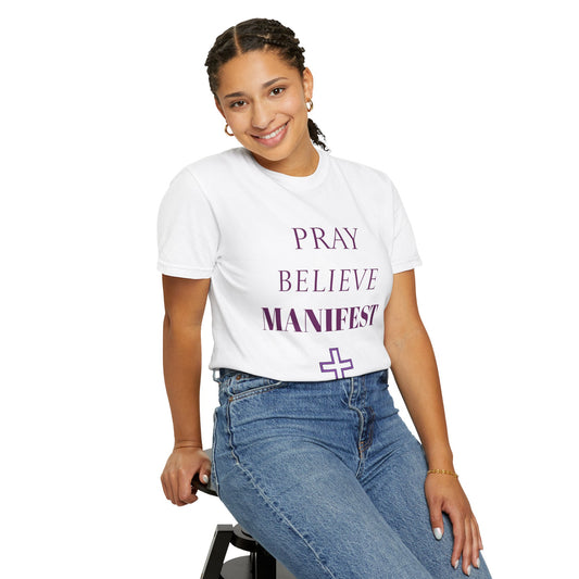 Pray Believe Manifest T-Shirt