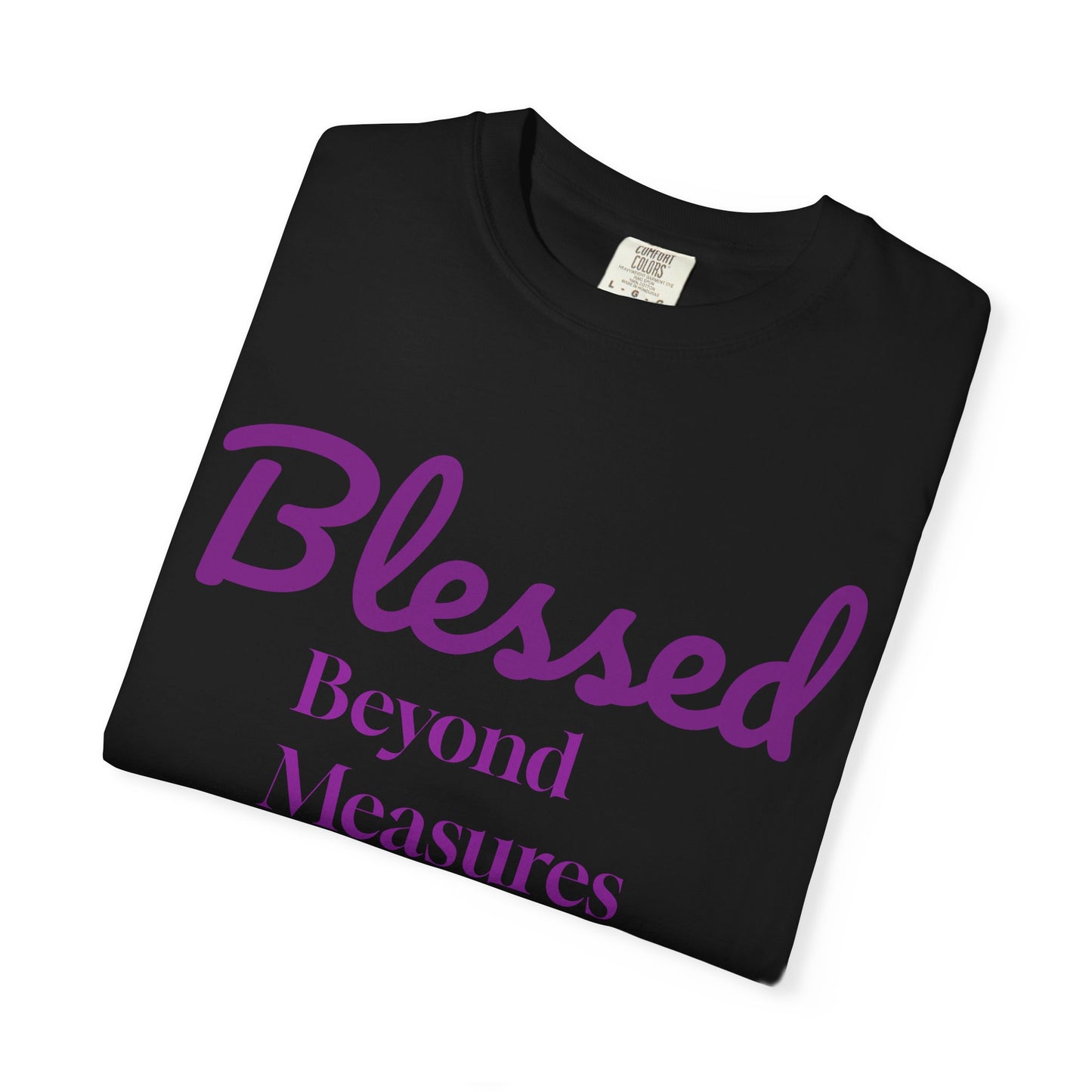 Blessed Beyond Measures T-Shirt — Wholeness Faith Tee